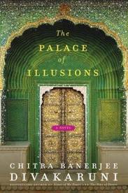 The Palace of Illusions ~ Chitra Banerjee&nbsp;Divakaruni